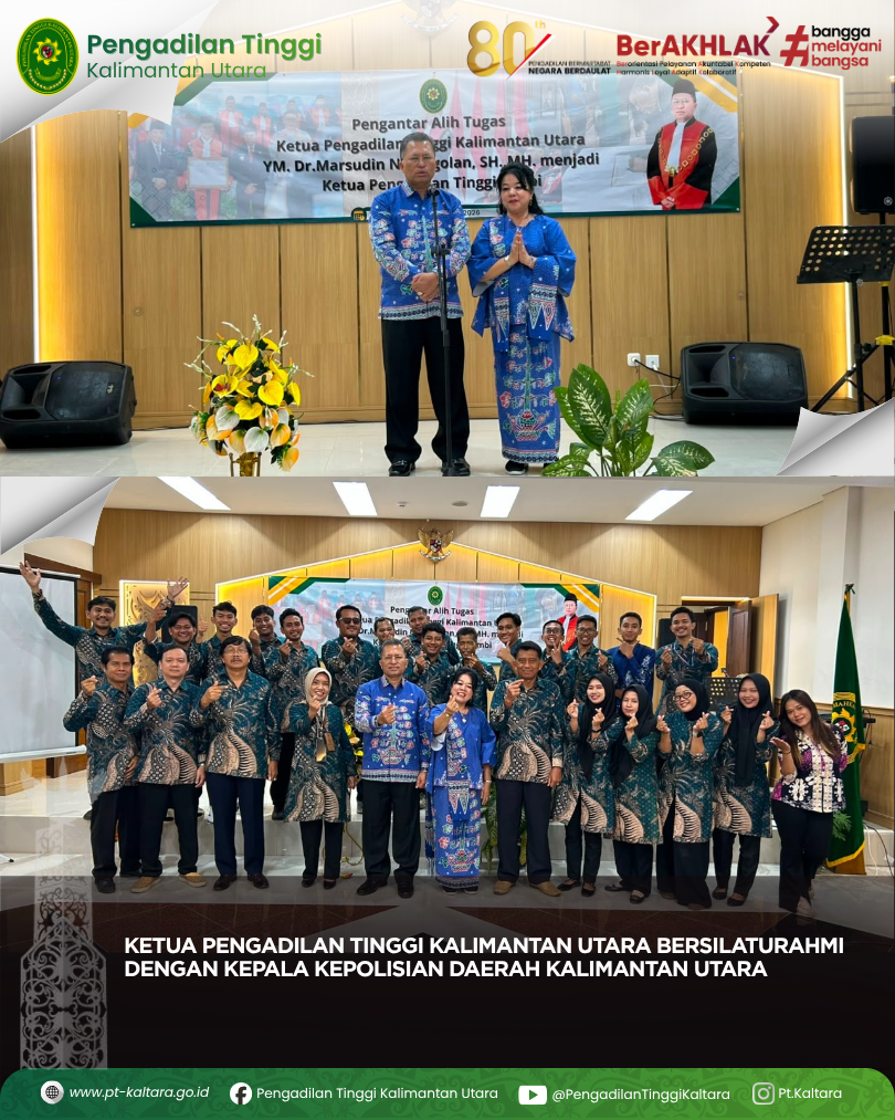 PENGANTAR ALIH TUGAS KETUA PENGADILAN TINGGI KALIMANTAN UTARA YANG MULIA BAPAK Dr. MARSUDIN NAINGGOLAN, S.H., M.H. MENJADI KETUA PENGADILAN TINGGI JAMBI